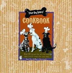 Three Dog Bakery Cookbook - Dye, Dan; Press, Quadrillion; Beckloff, Mark