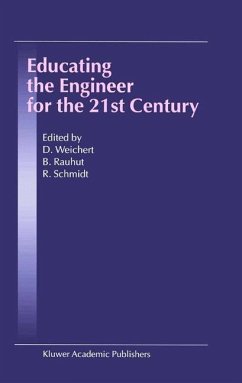 Educating the Engineer for the 21st Century - Weichert