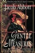 Gentle Measures - Abbott, Jacob