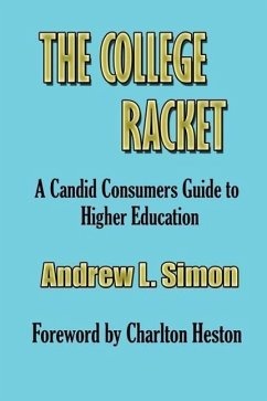 The College Racket - Simon, Andrew L.