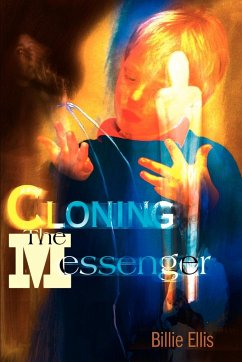 Cloning the Messenger - Ellis, Billie