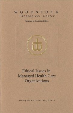 Ethical Issues in Managed Health Care Organizations - Woodstock Theological Center