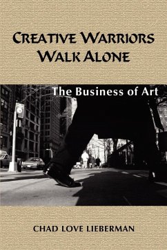 Creative Warriors Walk Alone - Lieberman, Chad Love