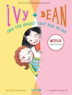 Ivy and Bean and the Ghost That Had to Go - Barrows, Annie