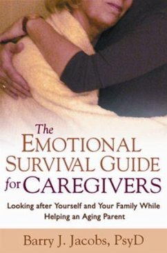 The Emotional Survival Guide for Caregivers - Jacobs, Barry J