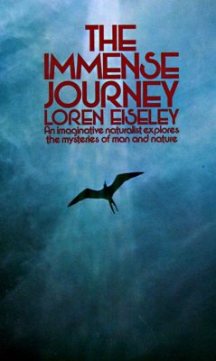 The Immense Journey - Eiseley, Loren