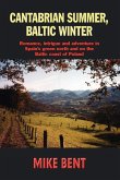Cantabrian Summer, Baltic Winter Cantabrian Summer, Baltic Winter