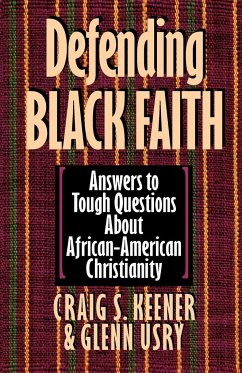Defending Black Faith - Keener, Craig S.