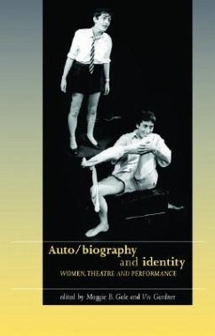 Auto/Biography and Identity: Women, Theatre and Performance - Gale, Maggie B.