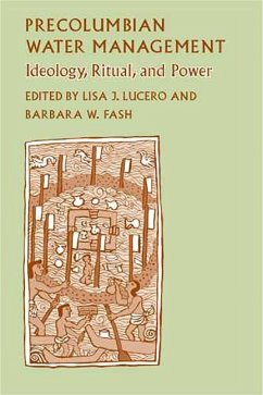 Precolumbian Water Management: Ideology, Ritual, and Power