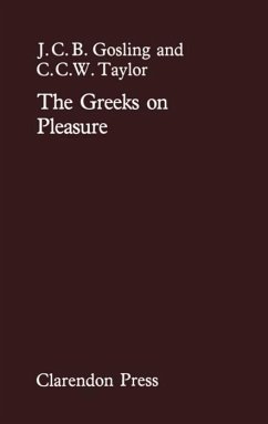 The Greeks on Pleasure - Gosling, J C B; Taylor, C C W