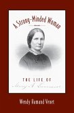 A Strong-Minded Woman: The Life of Mary Livermore