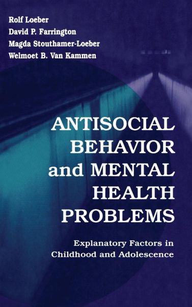 Antisocial Behavior and Mental Health Problems Antisocial Behavior and Mental Health Problems