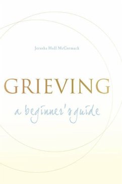 Grieving: A Beginner's Guide - McCormack, Jerusha Hull