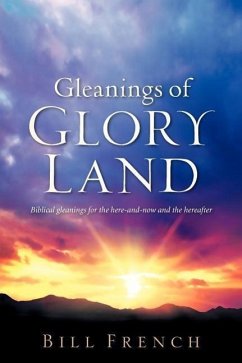 Gleanings of Glory Land - French, Bill