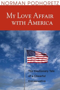 My Love Affair with America - Podhoretz, Norman