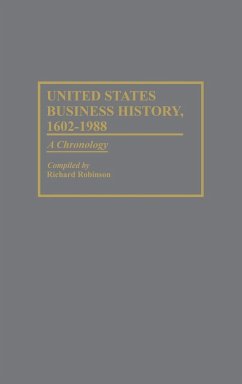 United States Business History, 1602-1988 - Robinson, Richard