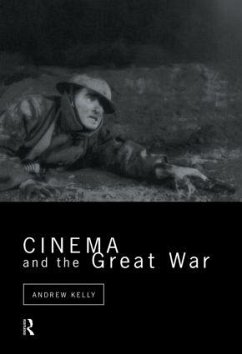 Cinema and the Great War - Kelly, Andrew