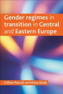 Gender Regimes in Transition in Central and Eastern Europe - Pascall, Gillian; Kwak, Anna