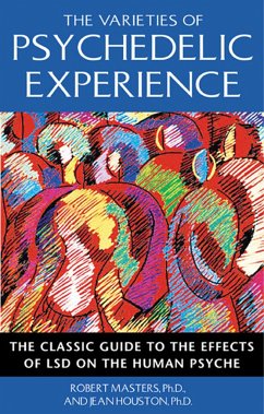 The Varieties of Psychedelic Experience - Masters, Robert; Houston, Jean