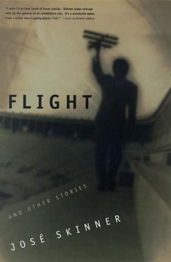 Flight and Other Stories - Skinner, José
