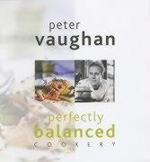 Naturally Balanced Cooking - Vaughn, Peter; Vaughan, Peter