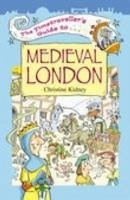 The Timetraveller's Guide to Medieval London - Kidney, Christine