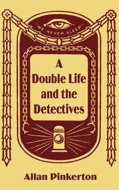 Double Life and the Detectives, A - Pinkerton, Allan