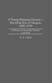 A Tramp Shipping Dynasty - Burrell & Son of Glasgow, 1850-1939