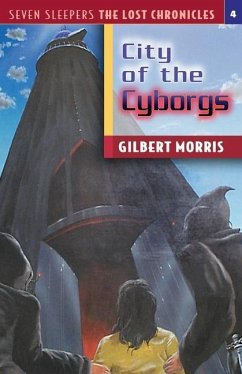 The City of the Cyborgs: Volume 4 - Morris, Gilbert
