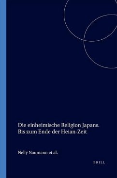 Die Einheimische Religion Japans. Bis Zum Ende Der Heian-Zeit - Naumann, Nelly