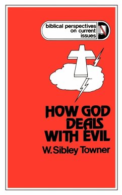 How God Deals with Evil - Towner, W. Sibley; Achtemeier, Elizabeth Rice