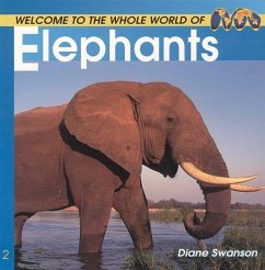 Welcome to the World of Elephants - Swanson, Diane