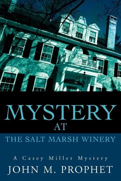 Mystery at the Salt Marsh Winery - Prophet, John M.
