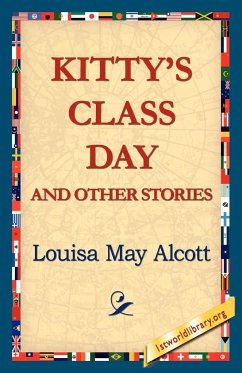 Kitty's Class Day and Other Stories - Alcott, Louisa May