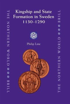 Kingship and State Formation in Sweden 1130-1290 - Line, Philip