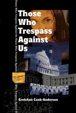 Those Who Trespass Against Us - Cook-Anderson, Gretchen