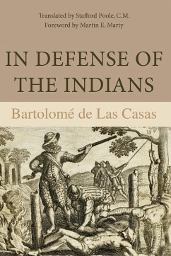 In Defense of the Indians - de Las Casas, Bartolomé