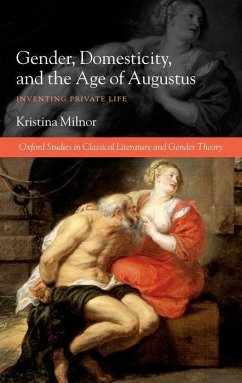 Gender, Domesticity, and the Age of Augustus - Milnor, Kristina