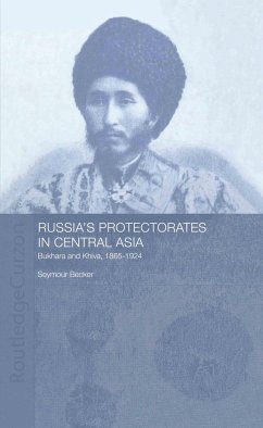 Russia's Protectorates in Central Asia - Becker, Seymour