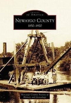 Newaygo County 1850-1920 - Newaygo County Society of History and Ge