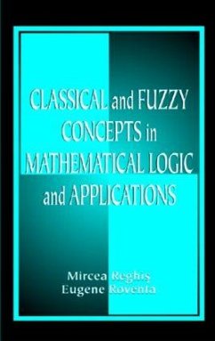 Classical and Fuzzy Concepts in Mathematical Logic and Applications, Professional Version - Reghis, Mircea S; Roventa, Eugene