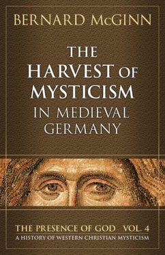 The Harvest of Mysticism in Medieval Germany - McGinn, Bernard