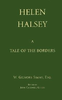 Helen Halsey, or the Swamp State of Conelachita - Simms, William Gilmore