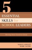 5 Essential Skills of School Leadership