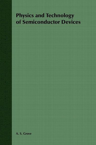 Physics and Technology of Semiconductor Devices