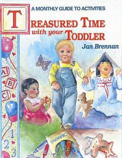 Treasured Time with Your Toddler - Brennan, Jan