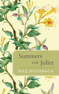 Summers with Juliet - Roorbach, Bill
