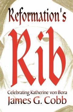 Reformation's Rib - Cobb, James G.