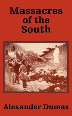 Massacres of the South - Dumas, Alexander